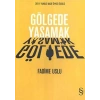 Gölgede Yaşamak