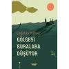 Gölgesi Buralara Düşüyor