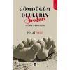 Gömdüğüm Ölülerin Sesleri