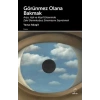 Görünmez Olana Bakmak