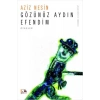 Gözünüz Aydın Efendim