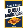 Güçlü Markalar Yaratmak