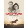 Güneşe Yürümek