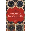 Hakkıyla Kul Olmak