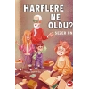 Harflere Ne Oldu?