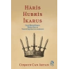 Hâris, Hubris, İkarus