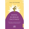 Hayal Kurmak İncitmez