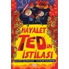 Hayalet Ted’in İstilasi 3