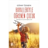 Hayalleriyle Öğrenen Çocuk