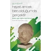 Hayat Ancak Ben Olduğumda Gerçektir - Gurdjieff
