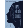 Hayat Bir Gün Bitecek