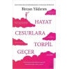 Hayat Cesurlara Torpil Geçer - Özel Baskı