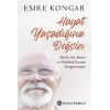 Hayat Yaşadığına Değsin