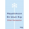 Hayatımızın En Uzun Kışı