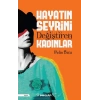 Hayatın Seyrini Değiştiren Kadınlar