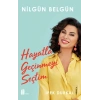 Hayatla Geçinmeyi Seçtim