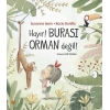 Hayır! Burası Orman Değil!