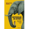 Hayvanlar Ne İster?