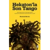 Hekatonla Son Tango (Ciltli)