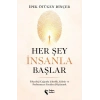 Her Şey İnsanla Başlar