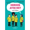Herkes Aynı Mı ?