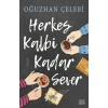 Herkes Kalbi Kadar Sever
