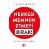 Herkesi Memnun Etmeyi Bırak!
