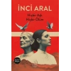 Hiçbir Aşk Hiçbir Ölüm / İnci Aral + Sanat Kitabı
