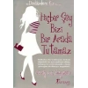 Hiçbir Şey Bizi Bir Arada Tutamaz