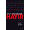 Hoşgörüsüzlüğe Hayır