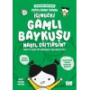 İçindeki Gamlı Baykuşu Nasıl Eğitirsin?