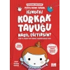 İçindeki Korkak Tavuğu Nasıl Eğitirsin?