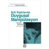 İkili İlişkilerde Duygusal Manipülasyon