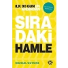 İlk 90 Gün’ün Ardından Sıradaki Hamle