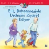 İlk Okuma Kitabım - Elif, Babaannesiyle Dedesini Ziyaret Ediyor