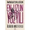 İmparatorluğun En Uzun Yüzyılı