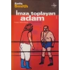 İmza Toplayan Adam