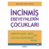 İncinmiş Ebeveynlerin Çocukları
