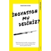 İnovasyon mu Dediniz?