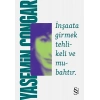 İnşaata Girmek Tehlikeli ve Mubahtır
