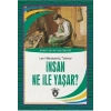 İnsan Ne İle Yaşar