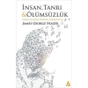 İnsan, Tanrı ve Ölümsüzlük