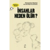 İnsanlar Neden Ölür? - Düşünen Baykuş