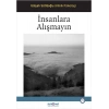 İnsanlara Alışmayın