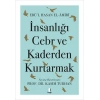 İnsanlığı Cebr ve Kaderden Kurtarmak