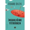 İnsanlığımı Yitirirken