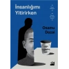İnsanlığımı Yitirirken