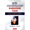 Işığı Arayanların Karanlık Yanı
