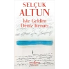 İşte Geldim Deniz Kenarı
