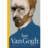 İşte Van Gogh (Ciltli)